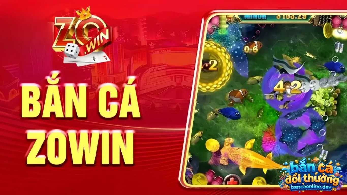 Đôi nét về game bắn cá Zowin Đôi nét về game bắn cá Zowin